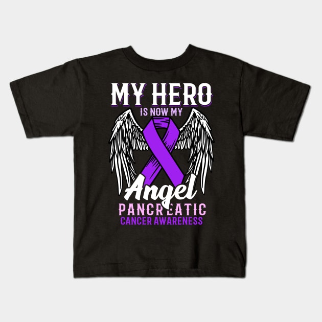 My Hero Is Now My Angel - Pancreatic Cancer Awareness Kids T-Shirt by biNutz